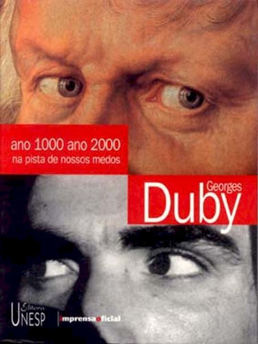 Ano 1000, ano 2000: Na pista de nossos medos, de Duby, Georges. Fundação Editora da Unesp, capa mole em português, 2003