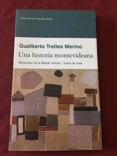 Una Historia Montevideana - Trelles Merino - Banda Oriental