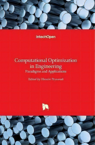 Computational Optimization In Engineering : Paradigms And Applications, De Hossein Peyvandi. Editorial Intechopen, Tapa Dura En Inglés