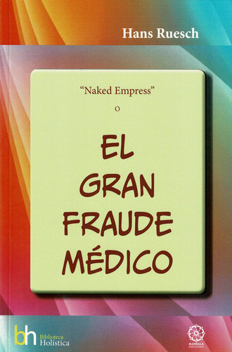 Libro Naked Empress O El Gran Fraude Mã©dico - Ruesch, Hans