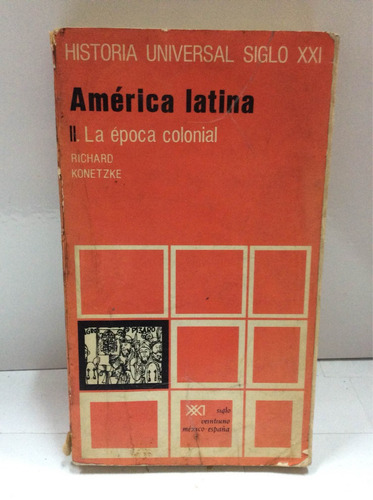 Época Colonial De América Latina De Richard Konetzke