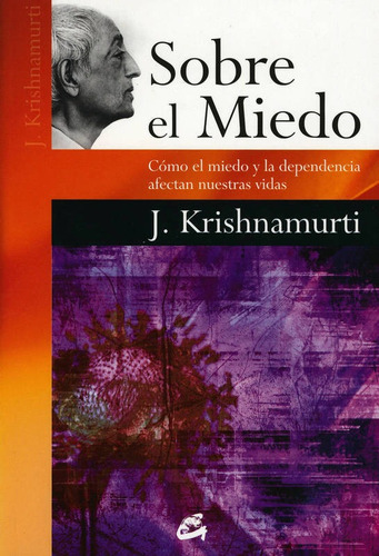 Jiddu Krishnamurti Sobre el miedo Editorial Gaia