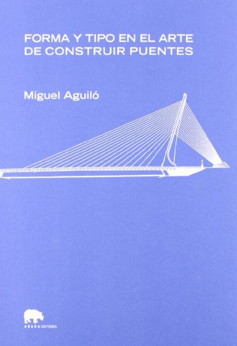 Libro Forma Y Tipo En El Arte De Construir Puentes De Aguilo