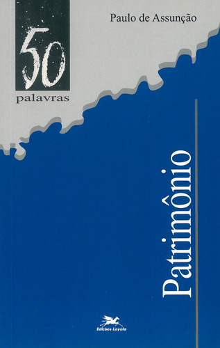 Patrimônio, De Paulo De Assunção. Editora Edições Loyola, Capa Dura Em Português