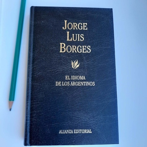 Jorge Luis Borges/ El Idioma De Los Argentinos/tomo 20/impec