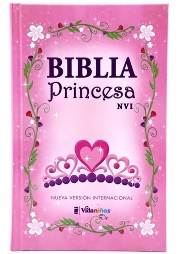 Imagen 1 de 10 de Biblia Princesa Para Niñas (6 A 9 Años) Nvi Tapa Dura Rosa