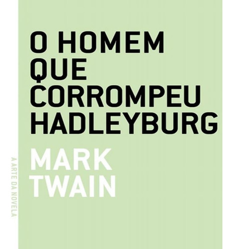 Livro Homem Que Corrompeu Hadleyburg, O