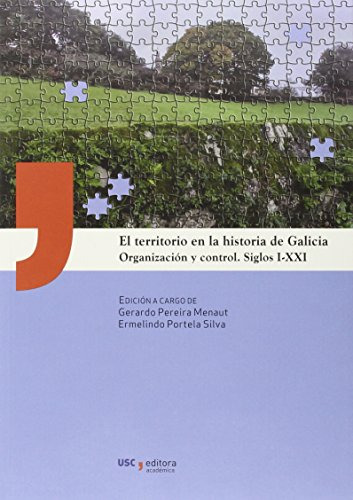 Territorio En Historia De Galicia Org Y Control S I-xxi - Pe