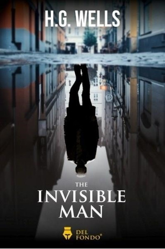 The Invisible Man - H. G. Wells - Ingles - Del Fondo