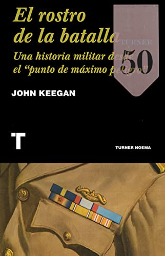 Libro El Rostro De La Batalla De Keegan John Turner