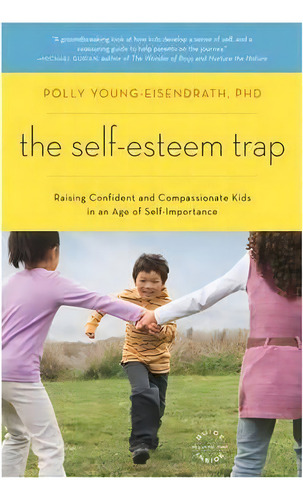The Self-esteem Trap, De Polly Young-eisendrath. Editorial Little Brown Company, Tapa Blanda En Inglés