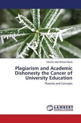 Libro Plagiarism And Academic Dishonesty The Cancer Of Un...