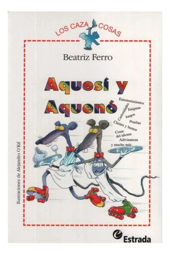 Aquesi Y Aqueno Cazacosas - Ferro B. - Estra/lit - #l