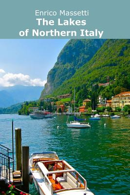 Libro The Lakes Of Northern Italy - Massetti, Enrico