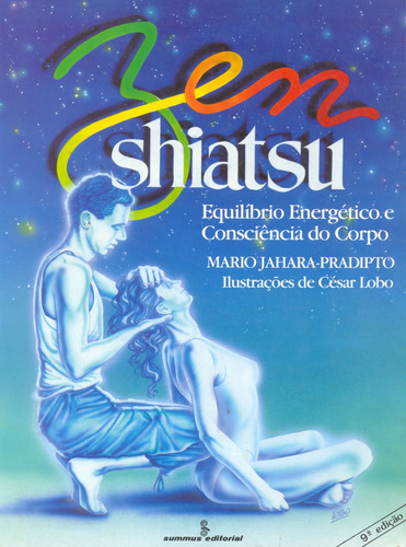 Zen Shiatsu: equilíbrio energético e consciência do corpo, de Jahara-Pradipto, Mario. Editora Summus Editorial Ltda., capa mole em português, 1986