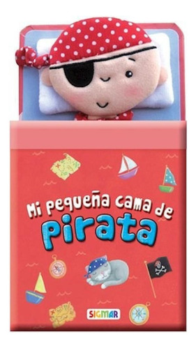 Libro - Mi Pequeña Cama De Pirata (coleccion En Mi Cama) (c