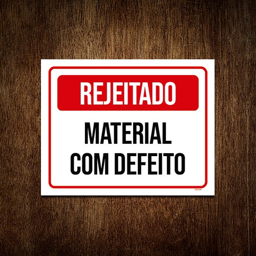 Placa Sinalização - Rejeitado Material Com Defeito 36x46