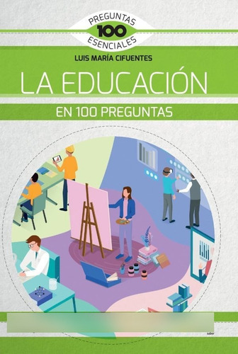La Educación En 100 Preguntas, De Luis María Cifuentes. Editorial Nowtilus, Tapa Blanda En Español, 2022
