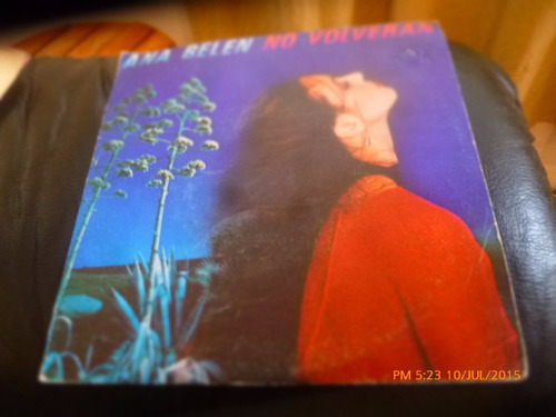 Vinilo Single De Ana Belen -- No Volveran ( R102 (Usado)
