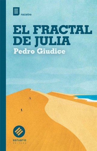 Fractal De Julia, El, De Pedro Giudice. Editorial Estuario Editora, Edición 1 En Español