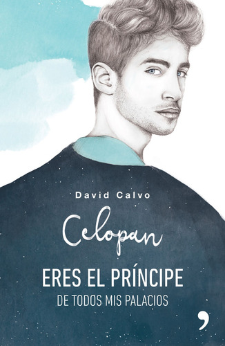 Eres el príncipe de todos mis palacios, de Celopan. Infantil y Juvenil Editorial Temas de Hoy México, tapa blanda en español, 2017