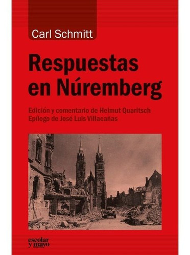 Respuestas En Núremberg, Carl Schmitt, Escolar Y Mayo