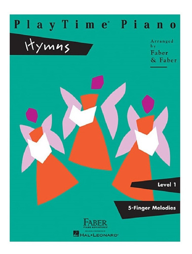 Playtime Piano Hymns: Level 1, 5-finger Melodies.