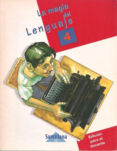 Libro La Magia Del Lenguaje Docente 4to Grado Santillana Xxi