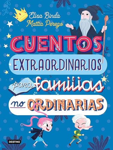 Cuentos Extraordinarios Para Familias No Ordinarias - Elisa 