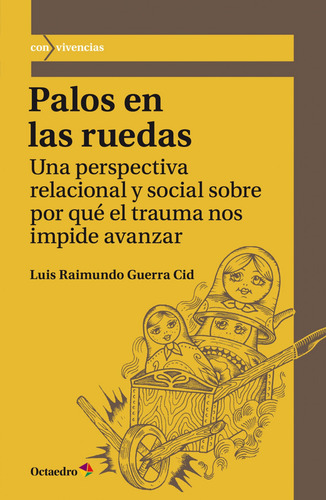 Palos En Las Ruedas - Guerra Cid, Luis Raimundo