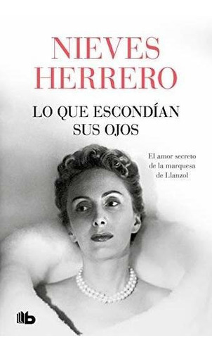 Lo Que Escondian Sus Ojos / What Her Eyes Were Hiding, De Herrero, Nieves. Editorial B De Bolsillo, Tapa Blanda En Español, 2021