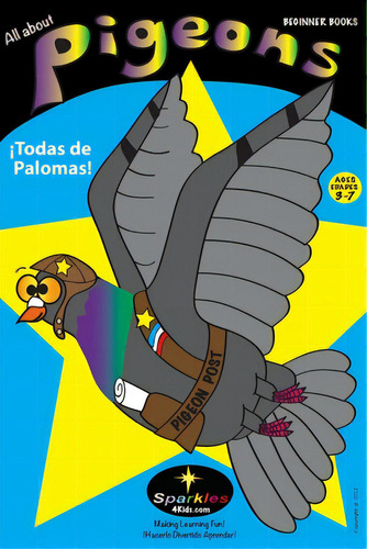 All About Pigeons Todas De Palomas (edu): Spanish & English, De Sparkles4kids. Editorial Createspace, Tapa Blanda En Español