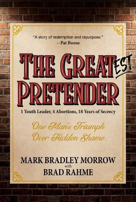 Libro The Greatest Pretender : 1 Youth Leader, 4 Abortion...