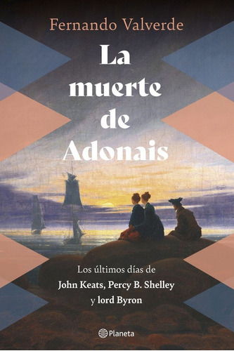 La Muerte De Adonais, De Valverde, Fernando. Editorial Planeta, Tapa Blanda En Español