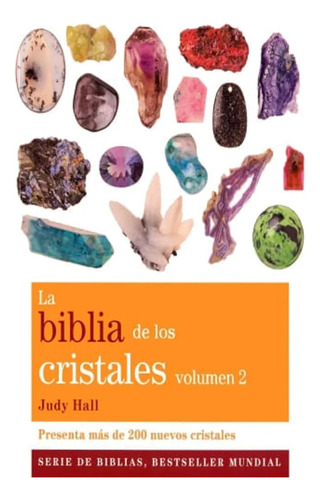 La Biblia De Los Cristales Volumen 2 - Judy Hall