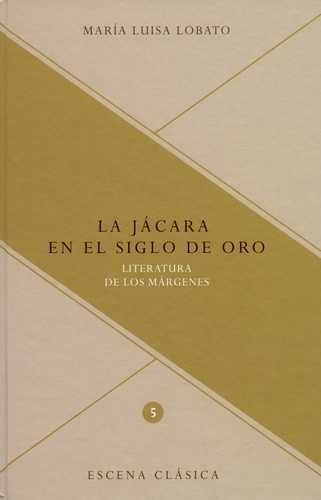 Livro -  Jácara En El Siglo De Oro. Literatura De Los Márgenes, La