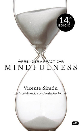 Aprender A Practicar Mindfulness, De Simón, Vicente. Sello Editorial, S.l., Tapa Blanda En Español