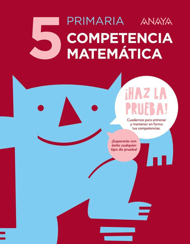 Competencia Matematica 5 Ep Haz La Prueba 17 - Aa,vv