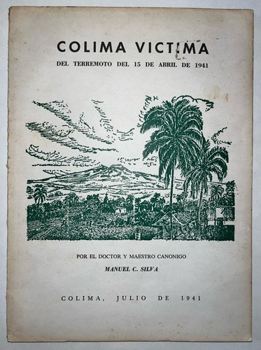 Colima Victima Del Terremoto 15 Abril De 1941 Silva Manuel