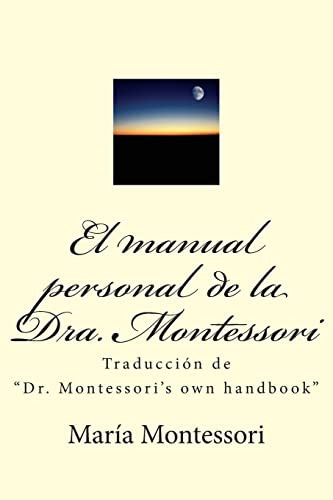 El Manual Personal De La Doctora Montessori: Traduccion De
