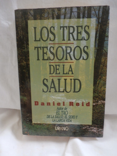Los Tres Tesoros De La Salud. Daniel Reid (Usado)