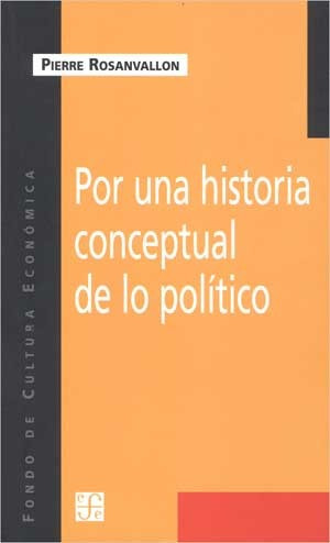 Por Una Historia Conceptual De Lo Político, Rosanvallon, Fce