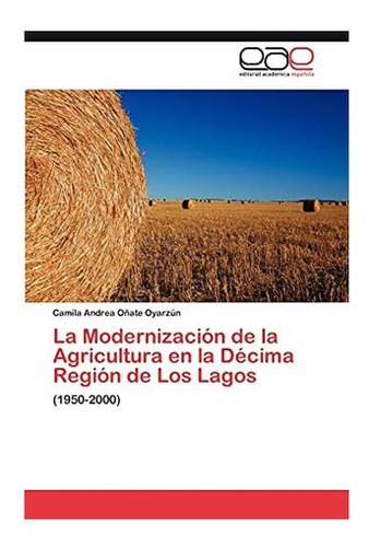 Libro: La Modernización Agricultura Décima Región&..