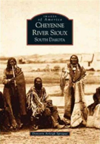 Cheyenne River Sioux - Donovin Arleigh Sprague