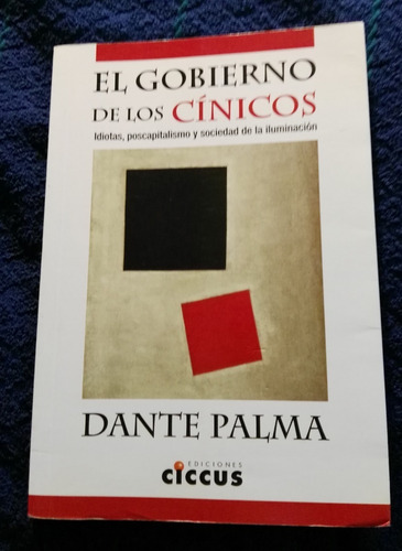 Dante Palma - El Gobierno De Los Cinicos 