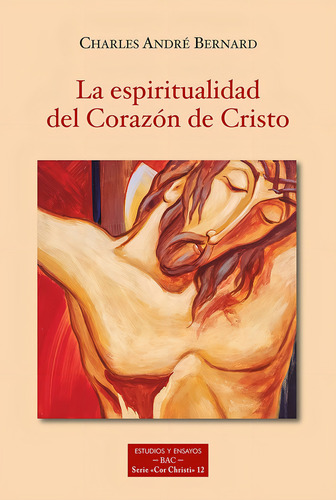 La Espiritualidad Del Corazon De Cristo, De Bernard, Charles André. Editorial Biblioteca Autores Cristianos, Tapa Blanda En Español