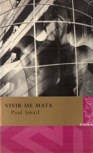 Paul Smail - Vivir Me Mata