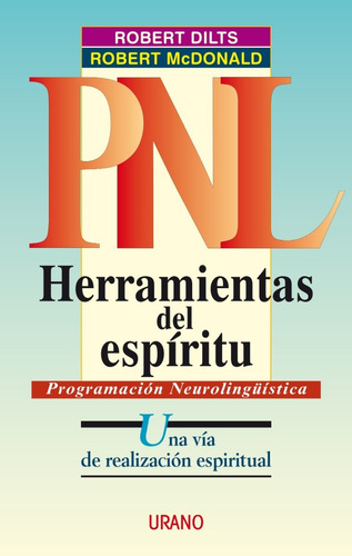 Pnl Herramientas Del Espiritu - Robert Dilts - Urano Libro