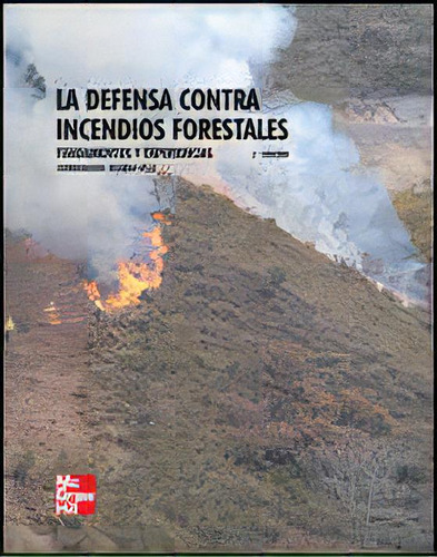 La Defensa Contra Incendios Forestales. Fundamentos Y Experiencias, De Velez. Editorial Mcgraw-hill Interamericana De España S.l., Tapa Blanda En Español