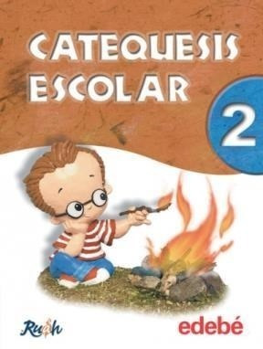 Catequesis Escolar 2 Edebe Egb (proyecto Ruah) - Proyecto R